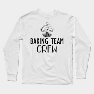 Baking Team Crew Long Sleeve T-Shirt